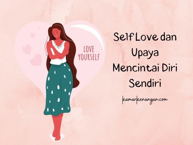 self love dan upaya mencintai diri sendiri