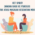 Get Spirit, jangan ragu ke psikolog