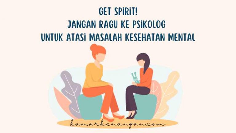 Get Spirit, jangan ragu ke psikolog